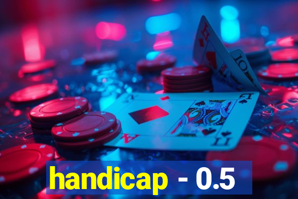 handicap - 0.5