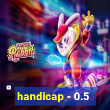 handicap - 0.5