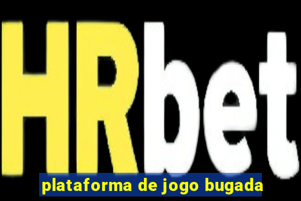 plataforma de jogo bugada