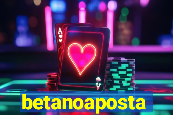 betanoaposta