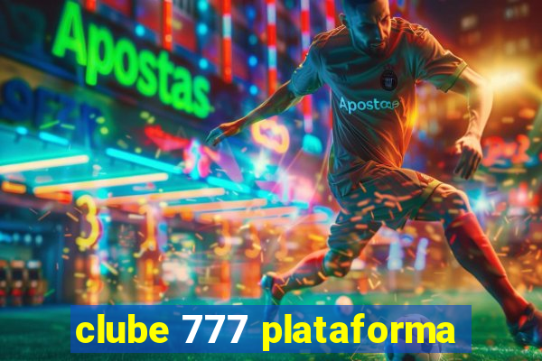 clube 777 plataforma