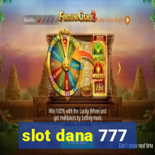 slot dana 777