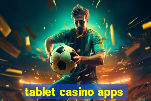 tablet casino apps