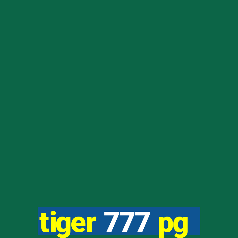 tiger 777 pg