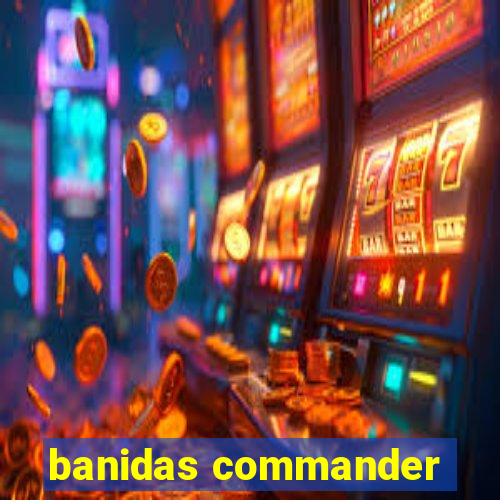 banidas commander