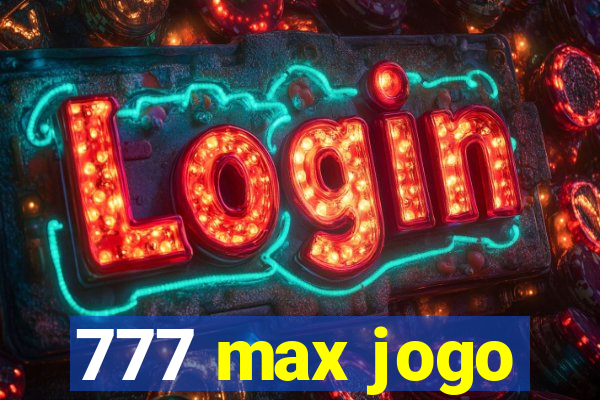 777 max jogo