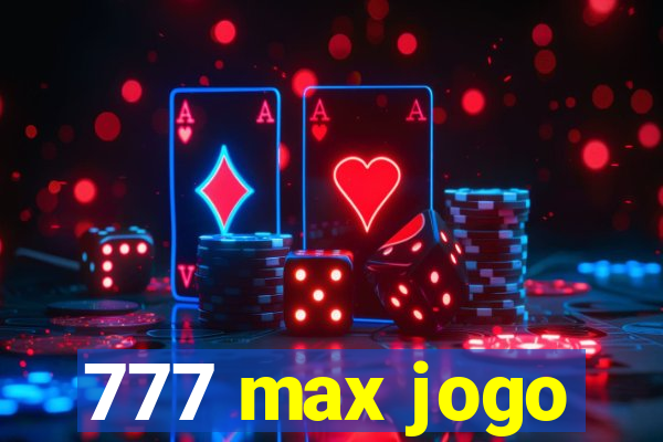 777 max jogo