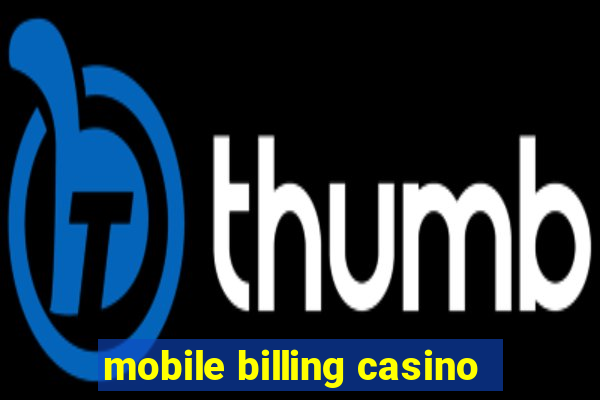 mobile billing casino