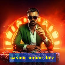 casino online bez depozytu bonus