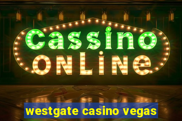 westgate casino vegas