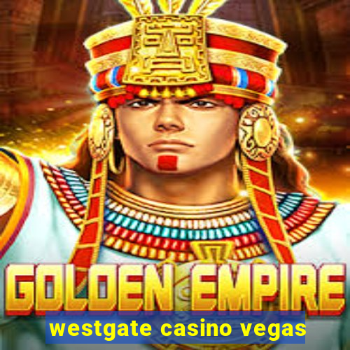 westgate casino vegas