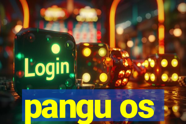 pangu os