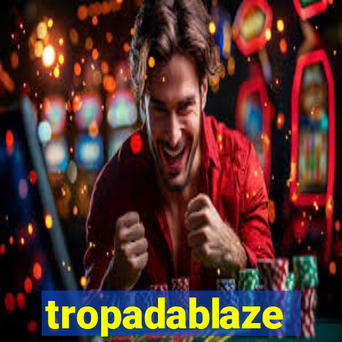 tropadablaze