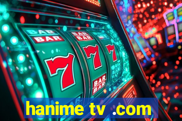 hanime tv .com