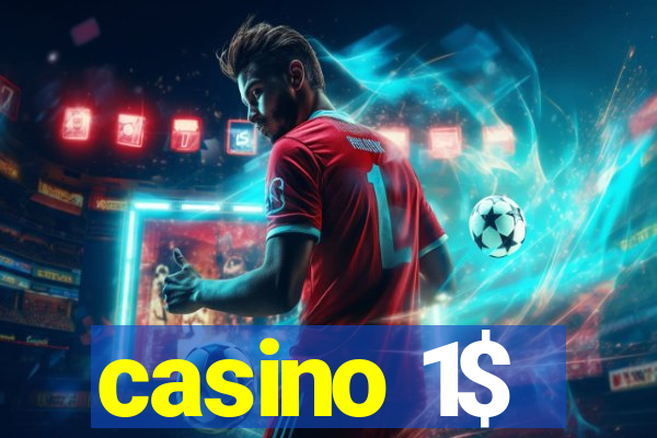 casino 1$