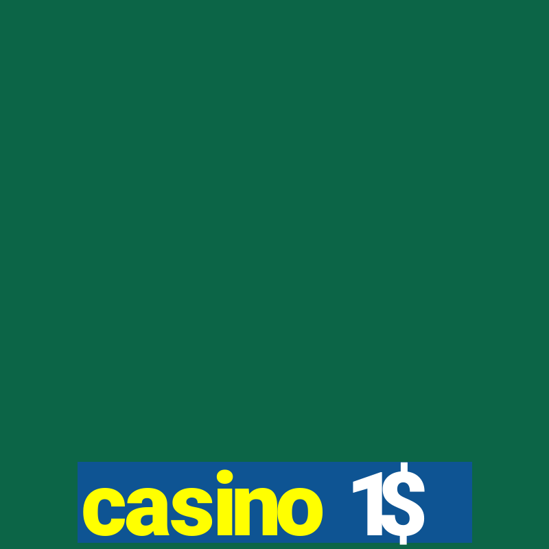 casino 1$