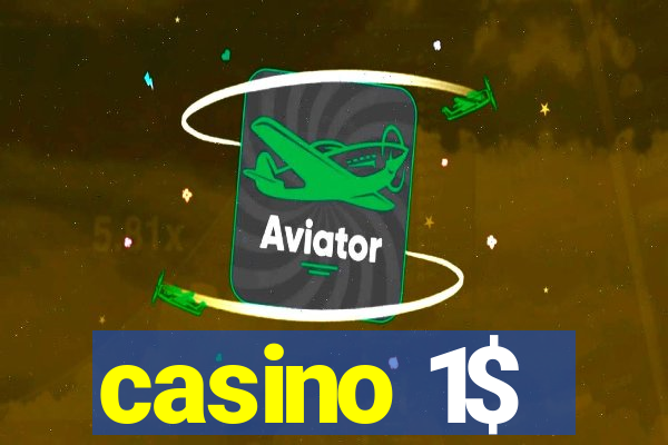 casino 1$