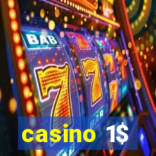 casino 1$