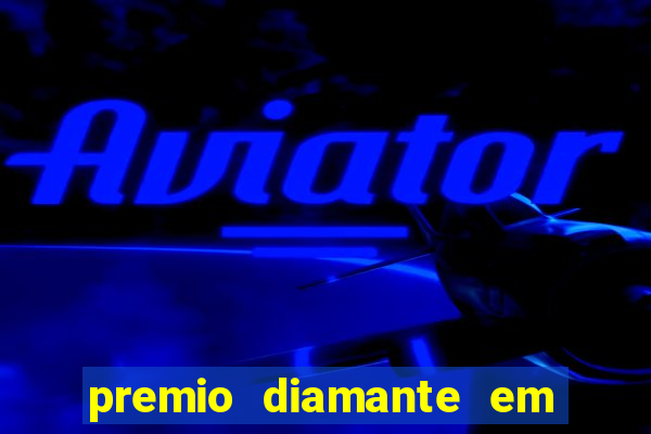 premio diamante em dinheiro blaze