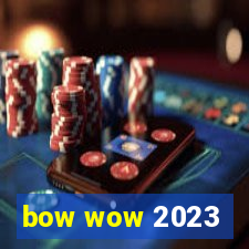 bow wow 2023