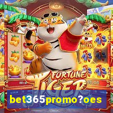 bet365promo?oes