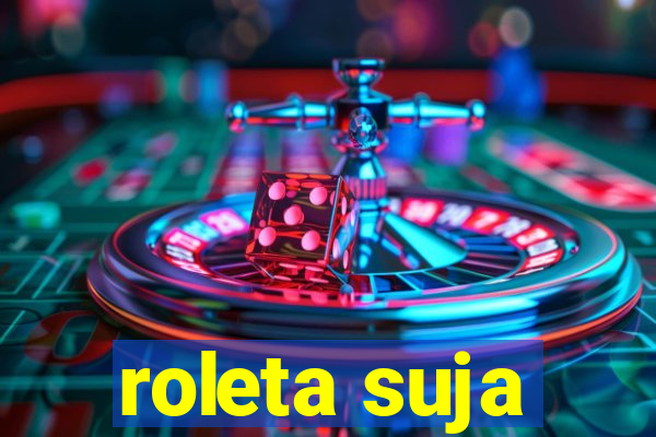 roleta suja