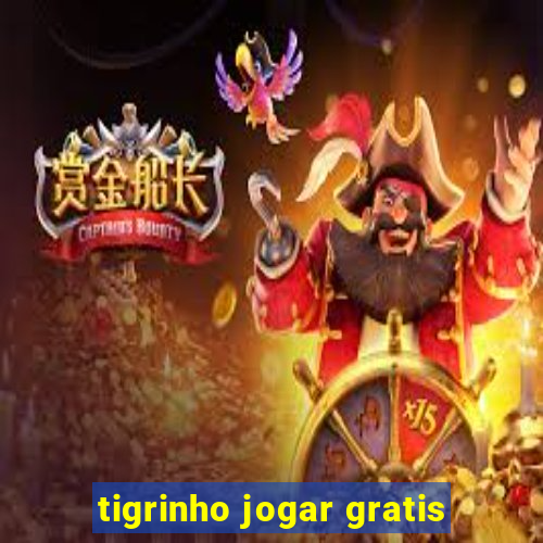 tigrinho jogar gratis