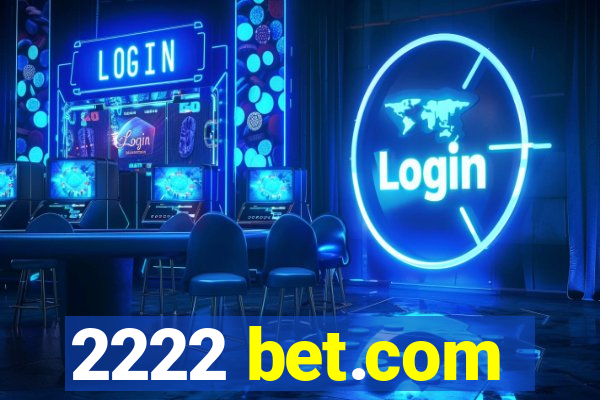 2222 bet.com