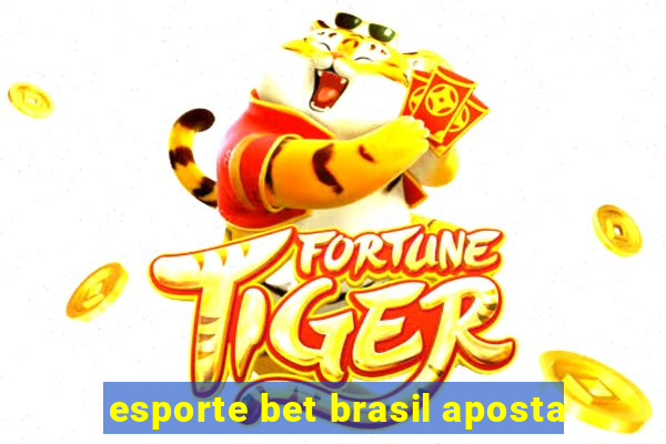 esporte bet brasil aposta