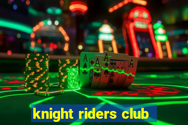 knight riders club