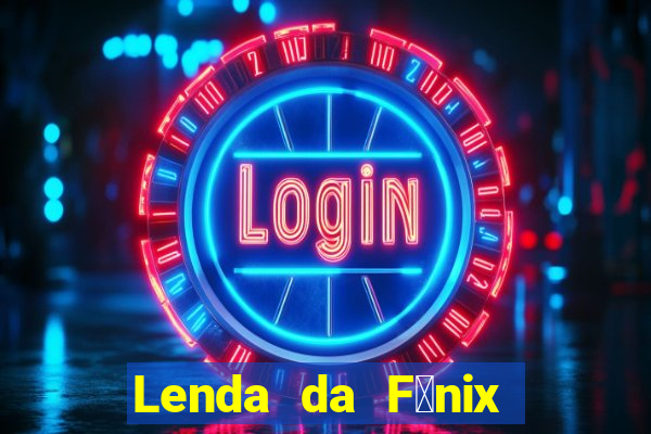 Lenda da F锚nix c贸digos 2024