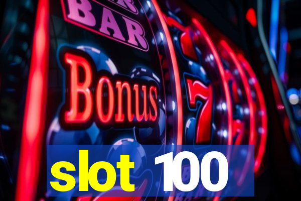 slot 100