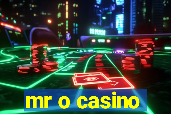 mr o casino