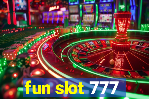 fun slot 777