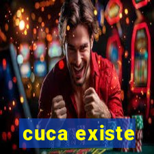 cuca existe