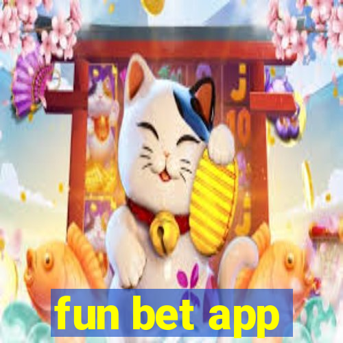 fun bet app