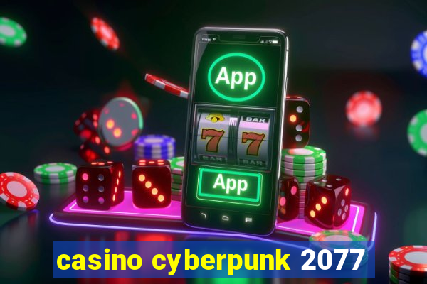 casino cyberpunk 2077