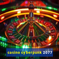 casino cyberpunk 2077