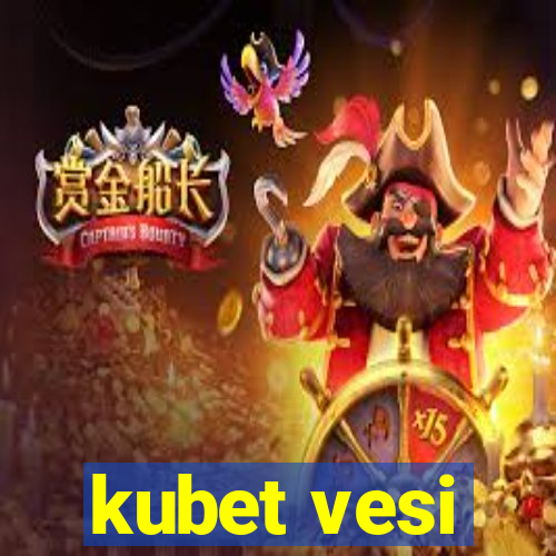 kubet vesi