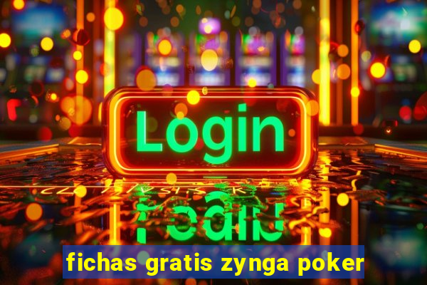 fichas gratis zynga poker