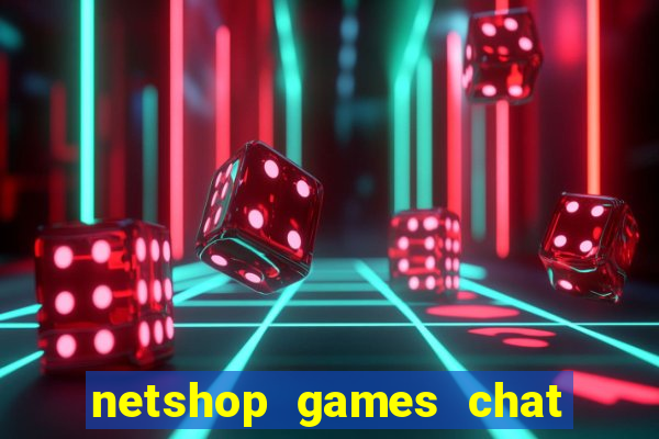 netshop games chat ao vivo