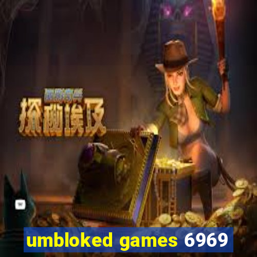 umbloked games 6969