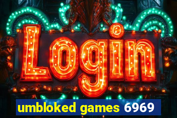 umbloked games 6969