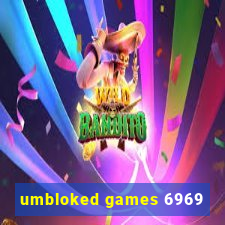 umbloked games 6969