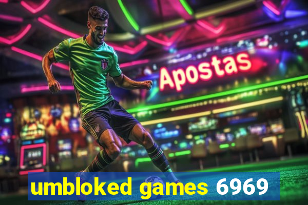 umbloked games 6969