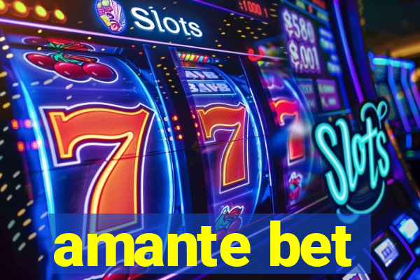 amante bet