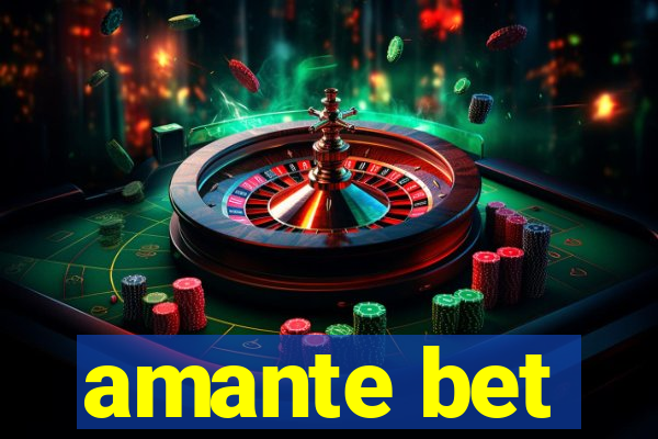 amante bet