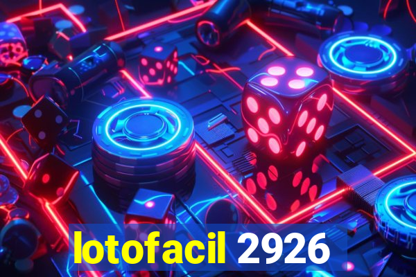 lotofacil 2926