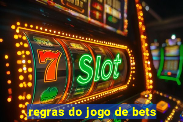 regras do jogo de bets