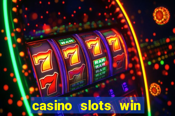 casino slots win real money